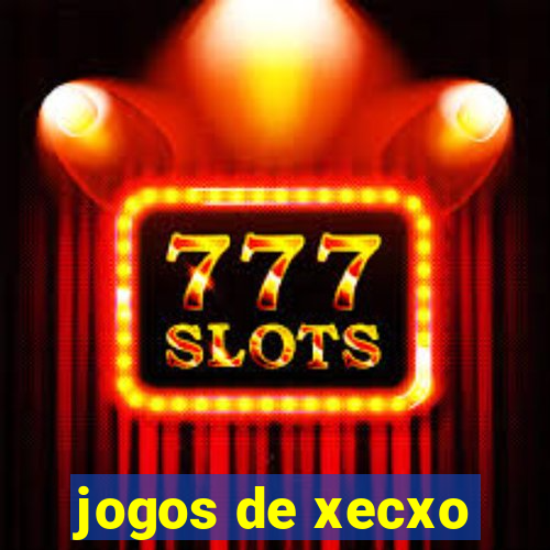 jogos de xecxo